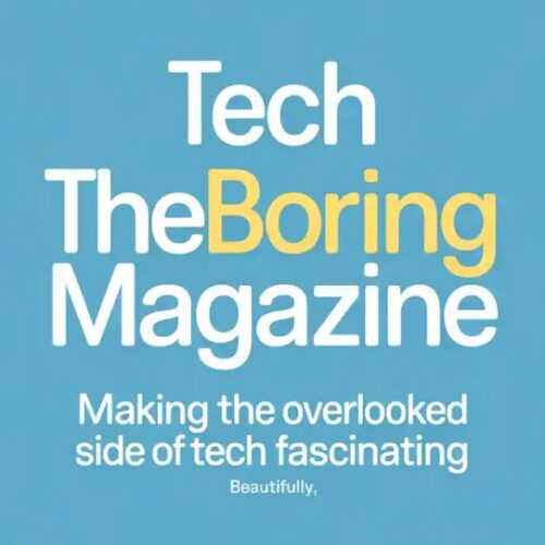 Tech TheBoringMagazine