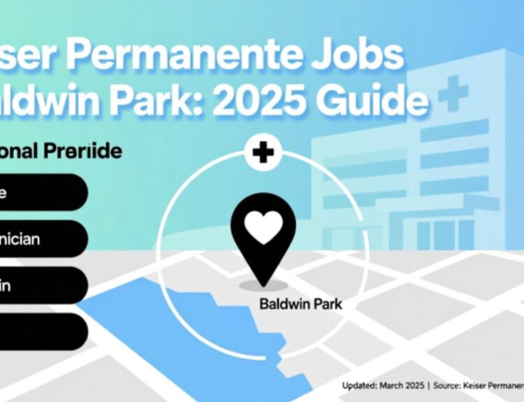 Kaiser Permanente Jobs in Baldwin Park